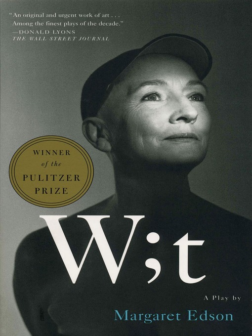 Title details for Wit by Margaret Edson - Wait list